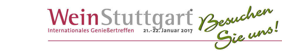 WeinStuttgart Internationales Genießertreffen. 23.-24. Januar 2016 - Besuchen Sie uns!